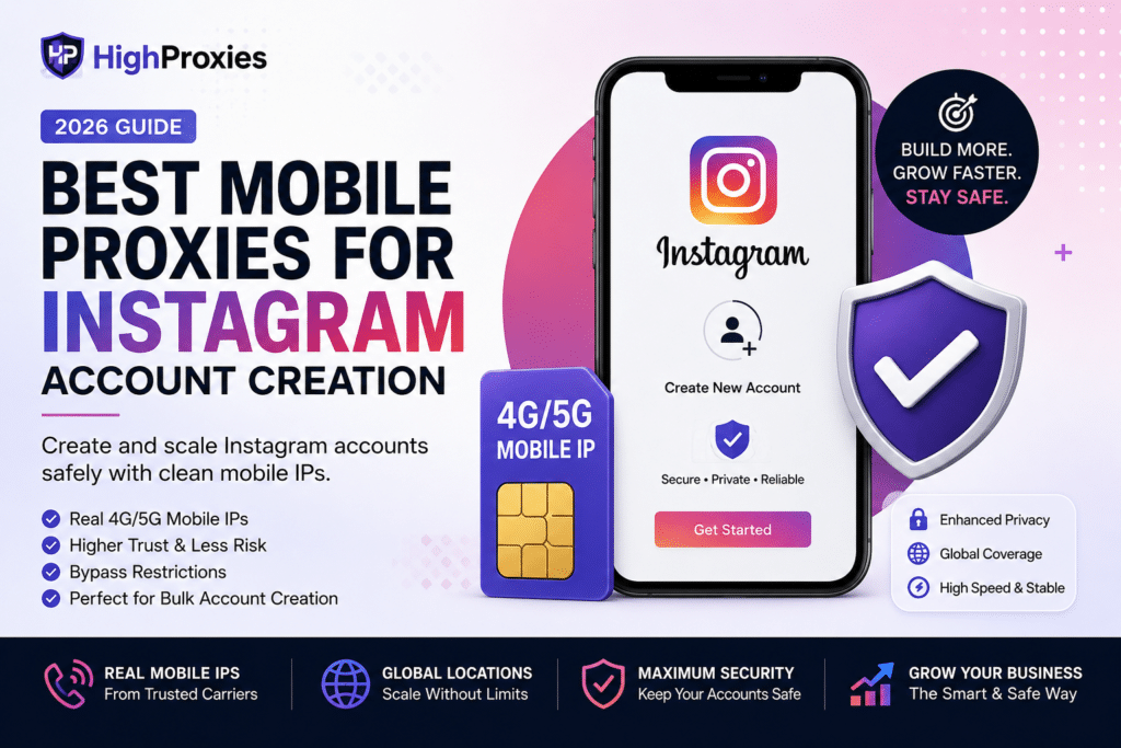 mobile proxies for instagram account creation